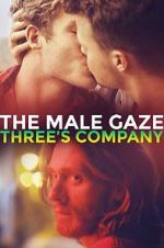 Watch The Male Gaze: Three\'s Company Afdah