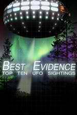 Watch Best Evidence: Top 10 UFO Sightings Afdah