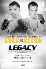 Watch Legacy FC 33 Garcia vs Jackson Afdah