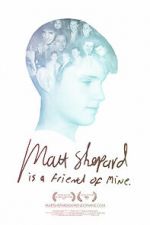 Watch Matt Shepard Is a Friend of Mine Afdah