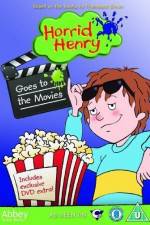 Watch Horrid Henry Goes To The Movies Afdah