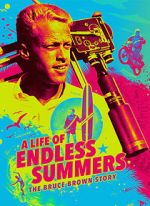 Watch A Life of Endless Summers: The Bruce Brown Story Afdah