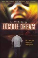 Watch Living a Zombie Dream Afdah