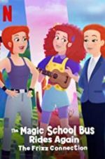 Watch The Magic School Bus Rides Again: The Frizz Connection Afdah