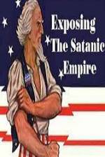 Watch Exposing The Satanic Empire Afdah