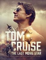 Watch Tom Cruise: The Last Movie Star Afdah