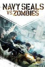 Watch Navy Seals vs. Zombies Afdah