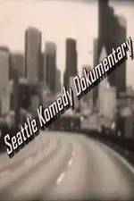 Watch Seattle Komedy Dokumentary Afdah
