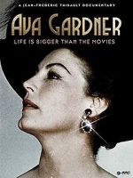Watch Ava Gardner: Life is Bigger Than Movies Afdah