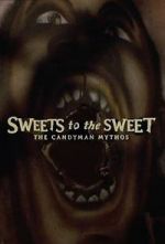 Watch Sweets to the Sweet: The Candyman Mythos Afdah