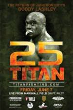 Watch Titan Fighting Championship 25: Kevin Asplund vs. Bobby Lashley Afdah