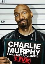 Watch Charlie Murphy: I Will Not Apologize Afdah