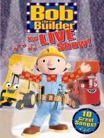Watch Bob the Builder: The Live Show Afdah