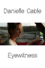 Watch Danielle Cable: Eyewitness Afdah