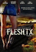 Watch Flesh, TX Afdah