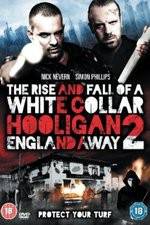 Watch White Collar Hooligan 2 England Away Afdah