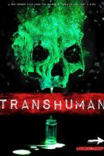 Watch Transhuman Afdah
