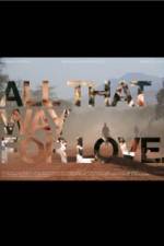 Watch All That Way for Love Afdah