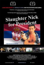 Watch Slaughter Nick for President Afdah