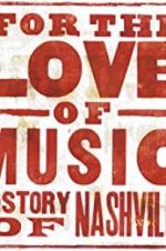 Watch For the Love of Music: The Story of Nashville Afdah