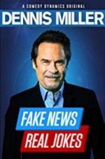 Watch Dennis Miller: Fake News - Real Jokes Afdah