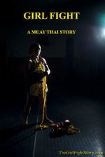 Watch Girl Fight: A Muay Thai Story Afdah