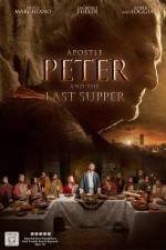 Watch Apostle Peter and the Last Supper Afdah
