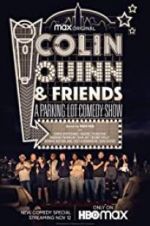 Watch Colin Quinn & Friends: A Parking Lot Comedy Show Afdah