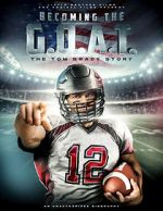 Watch Becoming the G.O.A.T.: The Tom Brady Story Afdah