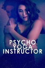 Watch Psycho Yoga Instructor Afdah