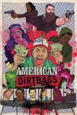 Watch American Dirtbags Afdah