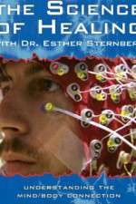 Watch The Science of Healing with Dr Esther Sternberg Afdah