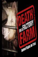 Watch Death on a Factory Farm Afdah