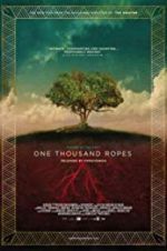Watch One Thousand Ropes Afdah
