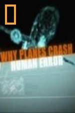 Watch National Geographic Why Planes Crash Human Error Afdah