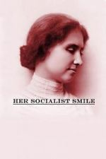 Watch Her Socialist Smile Afdah