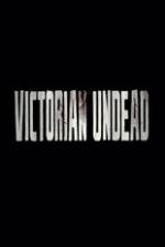 Watch Victorian Undead Afdah