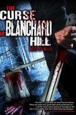 Watch The Curse of Blanchard Hill Afdah