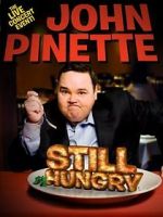 Watch John Pinette: Still Hungry Afdah