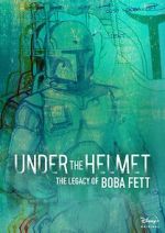 Watch Under the Helmet: The Legacy of Boba Fett (TV Special 2021) Afdah