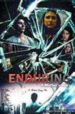 Watch Enduring: A Mother\'s Story Afdah