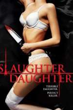 Watch Slaughter Daughter Afdah