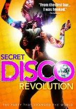Watch The Secret Disco Revolution Afdah
