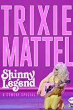 Watch Trixie Mattel: Skinny Legend Afdah