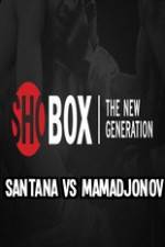 Watch ShoBox Santana vs Mamadjonov Afdah