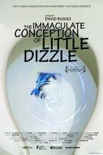 Watch The Immaculate Conception of Little Dizzle Afdah