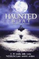 Watch Haunted Boat Afdah
