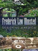 Watch Frederick Law Olmsted: Designing America Afdah