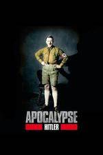 Watch Apocalypse The Rise of Hitler Afdah