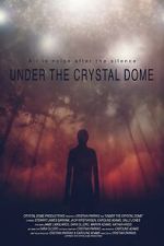 Watch Under the Crystal Dome Afdah